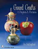 Gourd Crafts : 6 Projects & Patterns [Click for larger image]