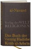 Das Buch Der Vierzig Hadithe : Kitab Al-Arbain  Mit Dem Kommentar Von Ibn Daqiq Al-Id [Click for larger image]
