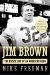 Jim Brown : The Fierce Life of an American Hero cover