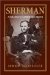 Sherman : A Soldier's Passion for Order cover