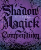Shadow Magick Compendium : Exploring Darker Aspects of Magickal Spirituality [Click for larger image]
