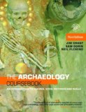 The Archaeology Coursebook : An Introduction to Themes, Sites, Methods and Skills [Click for larger image]