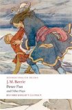 Peter Pan and Other Plays : The Admirable Crichton; Peter Pan; When Wendy Grew Up; What Every Woman Knows; Mary Rose [Click for larger image]