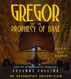 Gregor and the Prophecy of Bane : Underland Chronicles, Book 2 [Click for larger image]