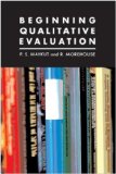 Beginning Qualtitative Evaluation : A Practical Process for Individuals and Institutions [Click for larger image]