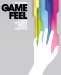  Game Feel: A Game Designer's Guide to Virtual Sensation