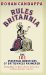  Rules Britannia: The 101 Essential Questions of Britishness Answered
