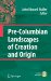  Pre-Columbian Landscapes of Creation and Origin