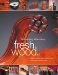  Fresh Wood: Reinventing Woodshop