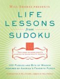 Will Shortz Presents Life Lessons from Sudoku : 100 Puzzles and Bits of Wisdom from America's Favorite Puzzle [Click for larger image]