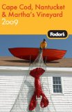 Fodor's 2009 Cape Cod, Nantucket & Martha's Vineyard [Click for larger image]