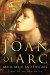  Joan of Arc: Maid, Myth and History