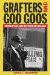 Grafters and Goo Goos : Corruption and Reform in Chicago cover