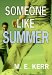 Someone Like Summer : A Novel cover