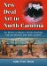  New Deal Art In North Carolina: The Murals, Sculptures, Reliefs, Paintings, Oils and Frescoes and Their