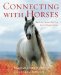Connecting with Horses : The Life Lessons We Can Learn from Horses cover