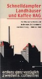 Schnelldampfer, Landhauser Und Kaffee HAG : Der Deutsche Werkbund in Bremen, Delmenhorst Und Oldenburg, 1900 Bis 1948 [Click for larger image]