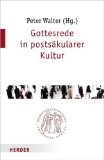Gottesrede in Postsakularer Kultur [Click for larger image]