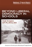 Beyond Liberal Democracy in Schools : The Power of Pluralism [Click for larger image]
