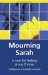 Mourning Sarah : A Case for Testing Group B Strep cover