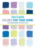 House Beautiful Colors for Your Home : 300 Designer Favorites [Click for larger image]