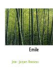 Emile : Or Treatise on Education [Click for larger image]