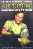 Autopsies : Pathologists at Work [Click for larger image]