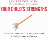 Your Child's Strengths : Discover Them, Develop Them, Use Them [Click for larger image]