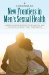  New Frontiers in Men's Sexual Health: Understanding Erectile Dysfunction and the Revolutionary New Treatments
