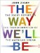 The Way We'll Be : The Zogby Report on the Transformation of the American Dream, Library Edition cover