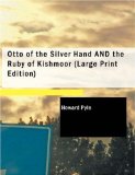 Otto of the Silver Hand/the Ruby of Kishmoor [Click for larger image]