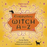 Everyday Witch A to Z : An Amusing, Inspiring & Informative Guide to the Wonderful World of Witchcraft [Click for larger image]