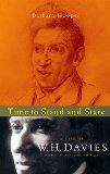 Time to Stand and Stare : A Life of W. H. Davies, the Tramp-Poet [Click for larger image]