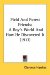 Field And Forest Friends : A Boy's World and How He Discovered It cover