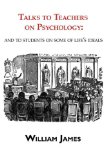 Talks to Teachers on Psychology : And to Students on Some of Life's Ideals [Click for larger image]