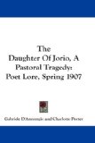 The Daughter of Jorio, a Pastoral Tragedy : Poet Lore, Spring 1907 [Click for larger image]