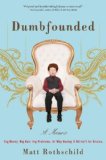 Dumbfounded : A Memoir [Click for larger image]