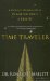 Time Traveler : A Scientist's Personal Mission to Make Time Travel a Reality cover