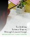 Scaffolding Science Inquiry Through Lesson Design : Using Science Notebooks and Lesson Design cover