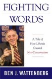 Fighting Words : A Tale of How Liberals Created Neo-Conservatism [Click for larger image]