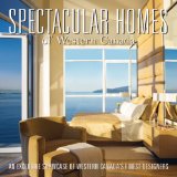 Spectacular Homes of Western Canada : An Exclusive Showcase of the Finest Designers in British Columbia [Click for larger image]