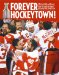 Forever Hockeytown! : How the 2008 Red Wings Reclaimed the Stanley Cup cover