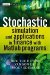 Stochastic Simulation and Applications In Finance with MATLAB Programs cover