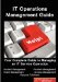 IT Service Operations Management Guide : Your Complete Guide to Managing an It Service Operation With Incident Management, Event Management, Problem Management, Access Management and Request cover