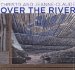 Christo and Jeanne-Claude : Over the River Project for the Arkansas River, State of Colorado cover