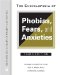The Encyclopedia of Phobias, Fears, and Anxieties cover