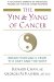 The Yin and Yang of Cancer: Breakthroughs from the East and the West