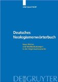Deutsches Neologismenworterbuch : Neue Worter Und Wortbedeutungen in Der Gegenwartssprache [Click for larger image]