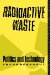 Radioactive Waste : Politics and Technology cover