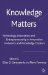 Knowledge Matters : Technology, Innovation and Entrepreneurship in Innovation Networks and Knowledge Clusters cover